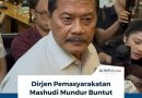 Buntut Sidak Ombudsman Direktur Jenderal Pemasyarakatan Kementerian Imigrasi dan Pemasyarakatan Mashudi mengundurkan diri