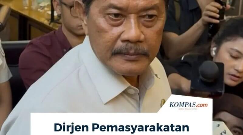 Buntut Sidak Ombudsman Direktur Jenderal Pemasyarakatan Kementerian Imigrasi dan Pemasyarakatan Mashudi mengundurkan diri
